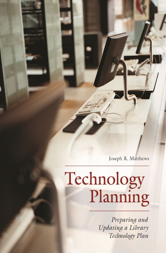 Technology Planning Preparing and Updating a Library Technology Plan
