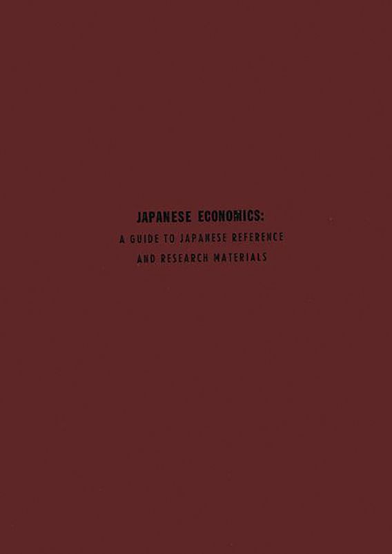 Japanese Economics A Guide to Japanese Reference and Research