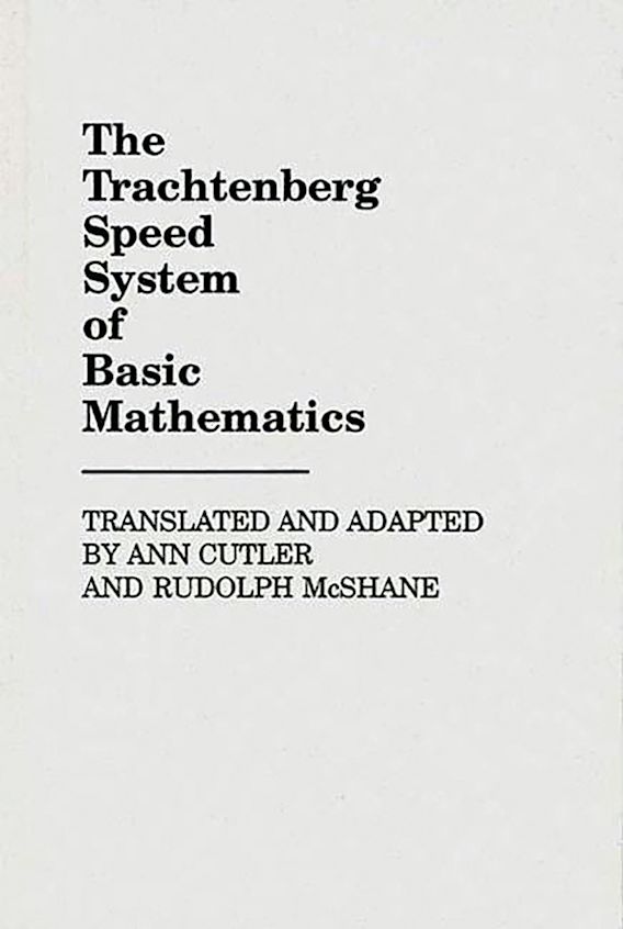The Trachtenberg Speed System of Basic Mathematics: : Praeger