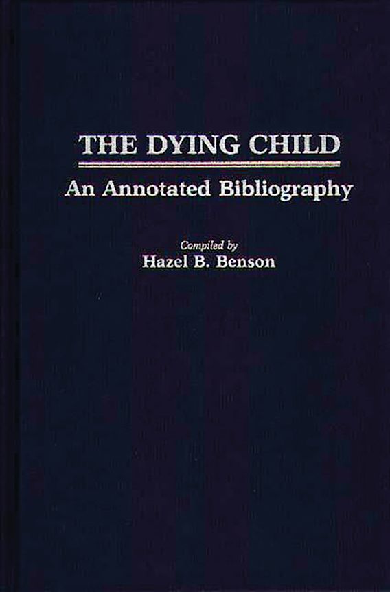 The Dying Child An Annotated Bibliography Contemporary Problems of