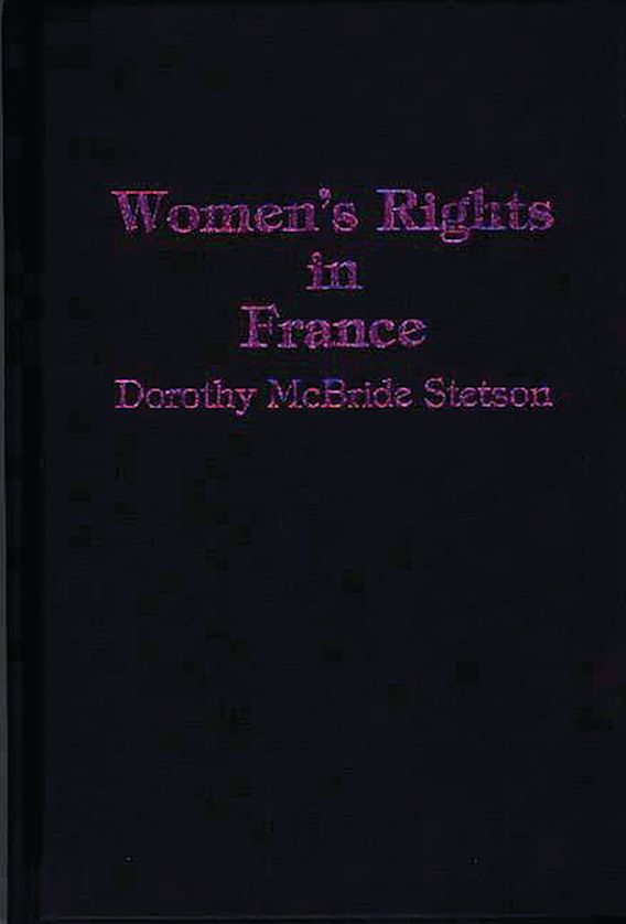 Women's Rights in France: : Contributions in Women's Studies Dorothy E ...