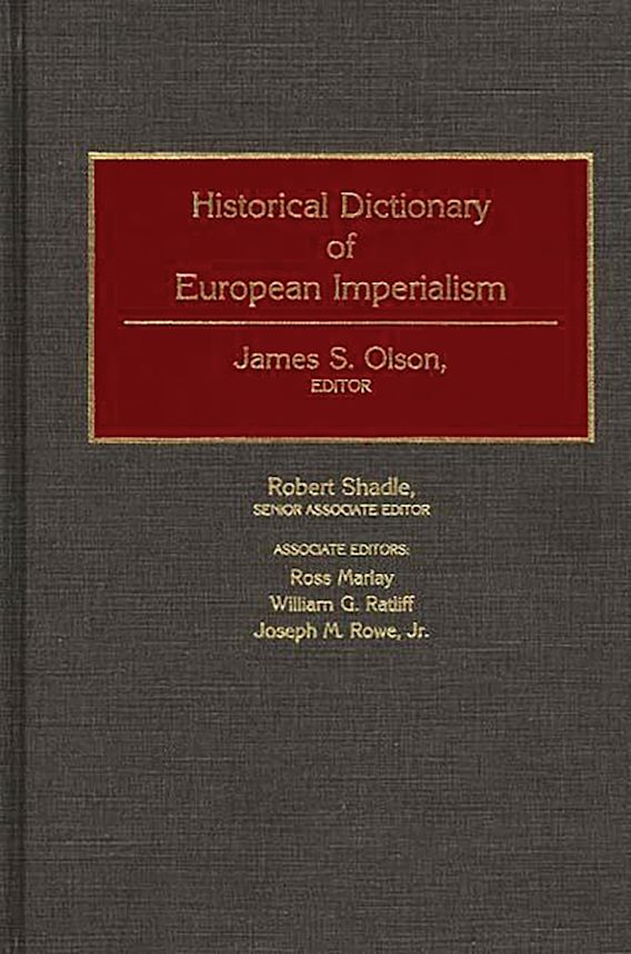 Historical Dictionary of European Imperialism James S. Olson Greenwood