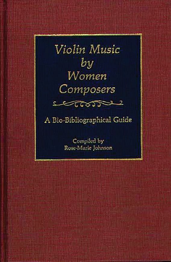Violin Music by Women Composers A BioBibliographical Guide Music