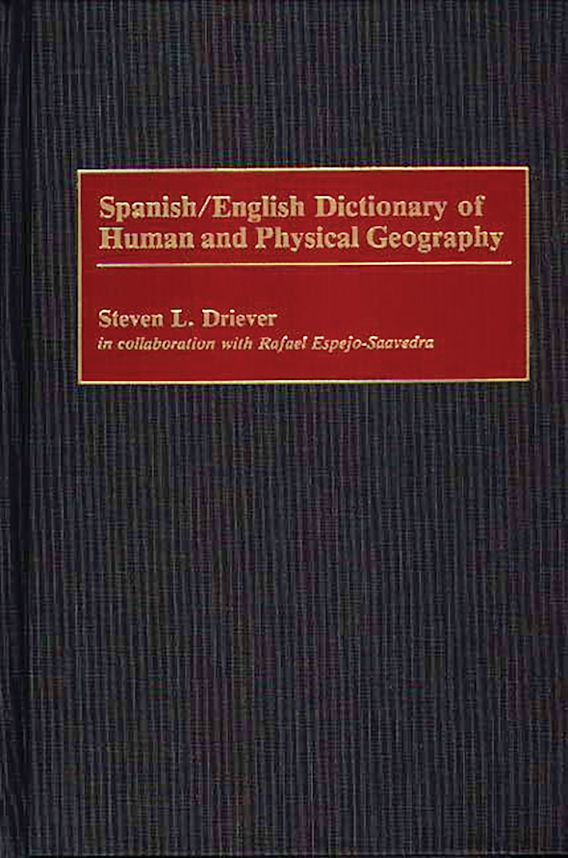 Spanish/English Dictionary of Human and Physical Geography Steven L