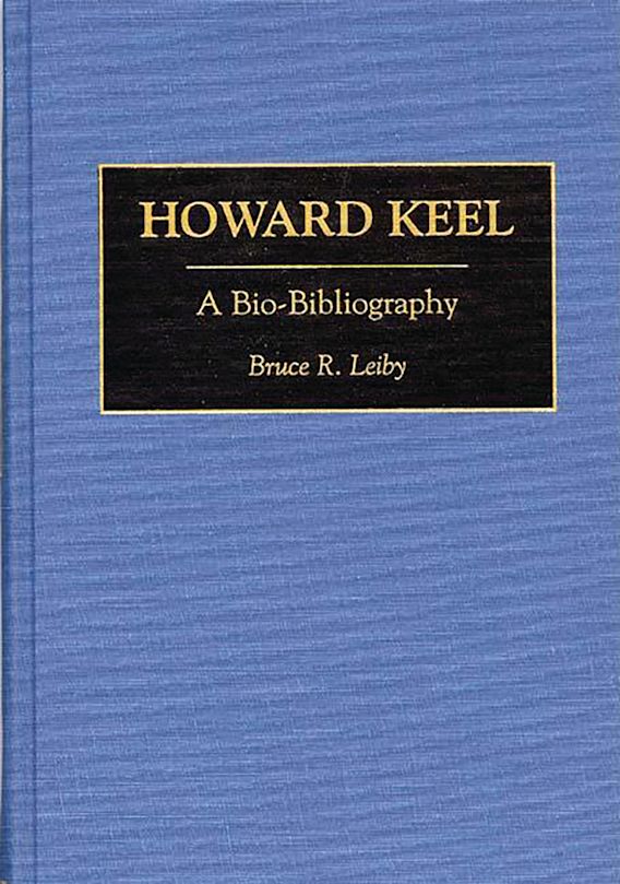 Howard Keel A BioBibliography BioBibliographies in the Performing