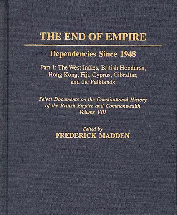The End of Empire Dependencies Since 1948, Part 1 The West Indies