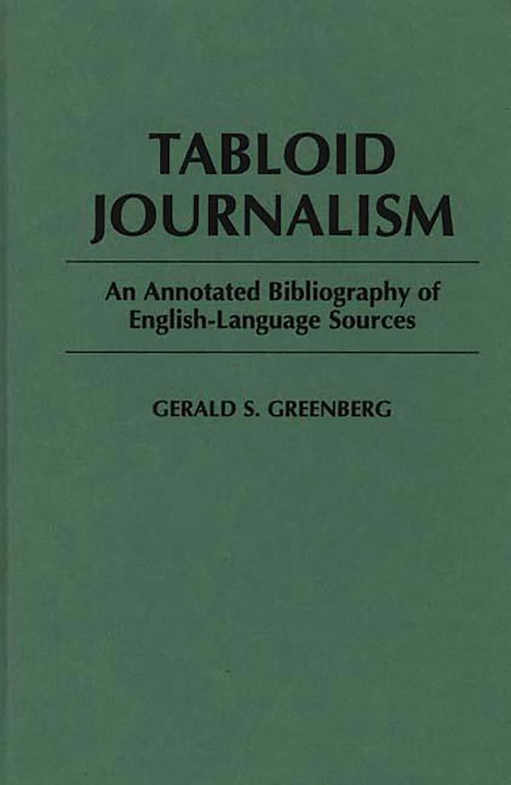 Tabloid Journalism: An Annotated Bibliography of English-Language ...