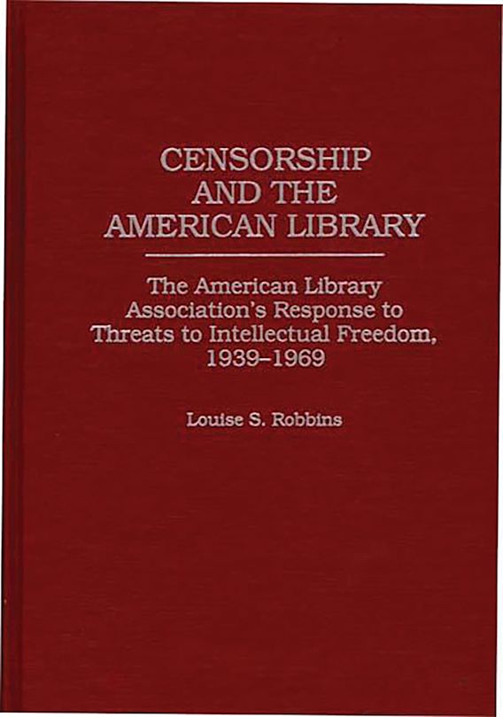 Censorship and the American Library The American Library Association's