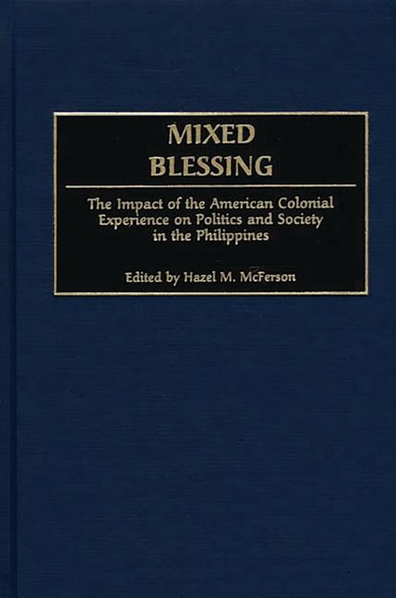 Mixed Blessing The Impact of the American Colonial Experience on
