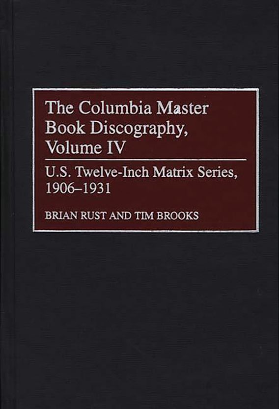 The Columbia Master Book Discography, Volume IV U.S. TwelveInch