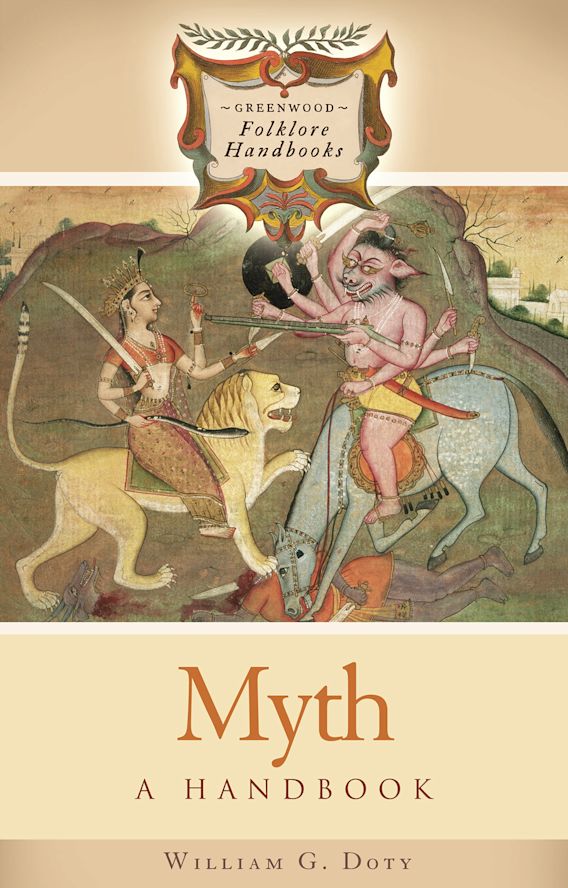 Myth A Handbook Greenwood Folklore Handbooks William G. Doty Greenwood
