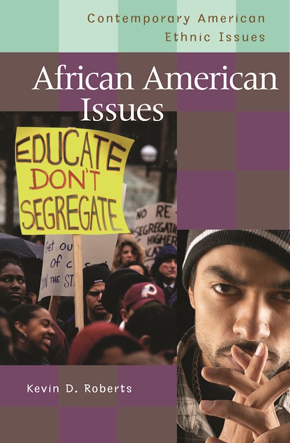 African American Issues Contemporary American Ethnic Issues Kevin D