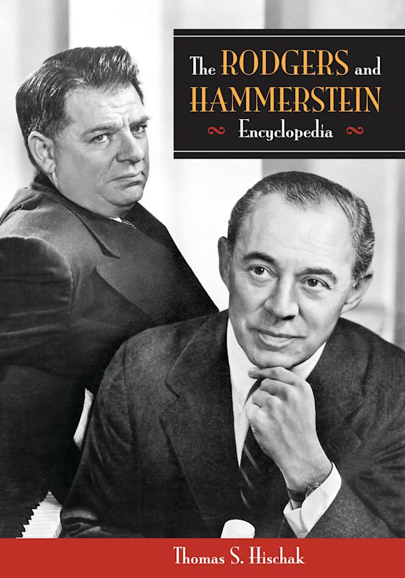 The Rodgers and Hammerstein Encyclopedia Thomas S. Hischak Greenwood