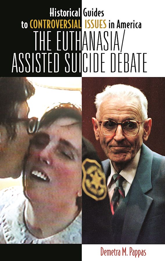 The Euthanasia/Assisted-Suicide Debate: : Historical Guides to