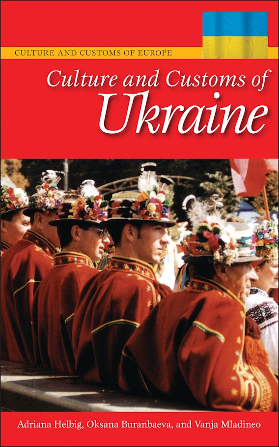 Culture and Customs of Ukraine Culture and Customs of Europe Adriana