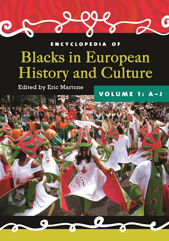 Encyclopedia of Blacks in European History and Culture [2 volumes] [2