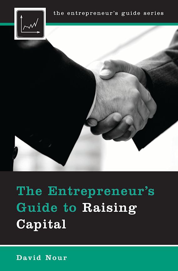 Ways An Entrepreneur Can Raise Capital The Entrepreneur's Guide to Raising Capital: : The Entrepreneur's Guide