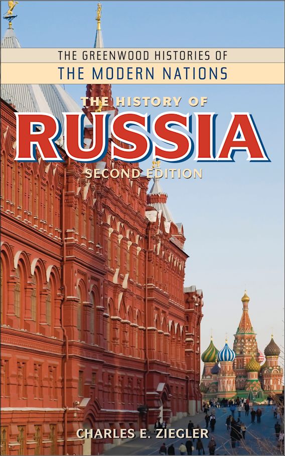 The History of Russia The Greenwood Histories of the Modern Nations