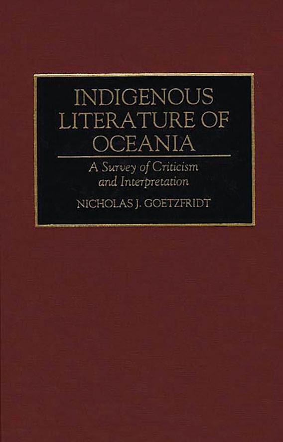 Indigenous Literature of Oceania A Survey of Criticism and