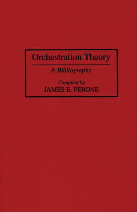 Orchestration Theory A Bibliography Music Reference Collection James