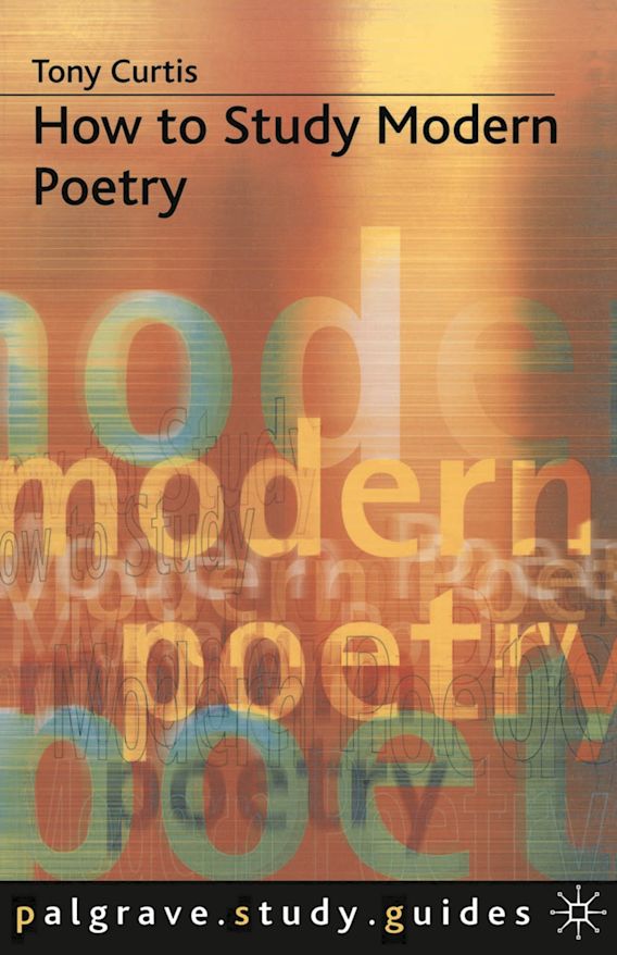 How to Study Modern Poetry Tony Curtis Red Globe Press