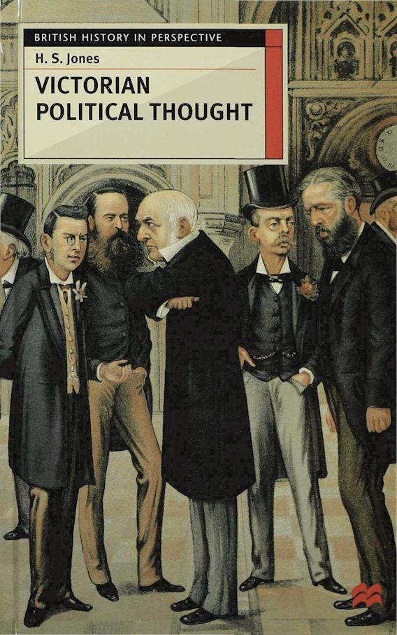 Victorian Political Thought British History in Perspective H. S