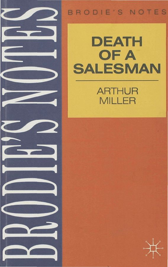 Miller Death of a Salesman Brodie's Notes Bloomsbury Academic Miller Death of a Salesman Brodie's Notes Bloomsbury Academic