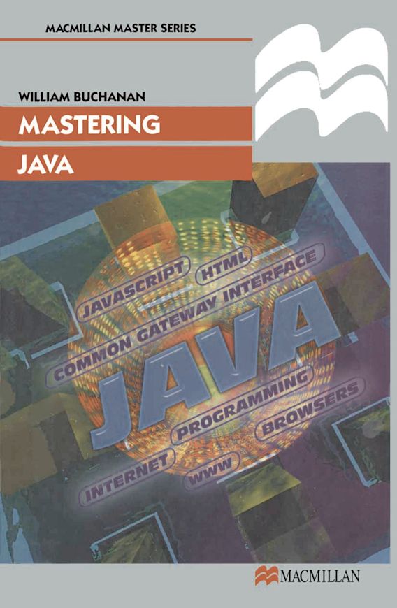 Mastering Java: : Bloomsbury Master Series (Computing) William J Buchanan Red Globe Press