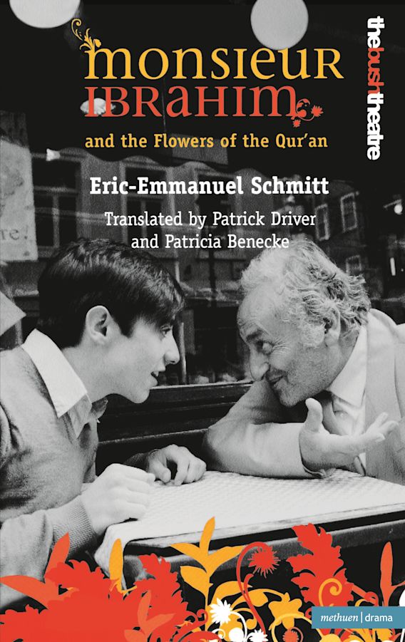Monsieur Ibrahim And The Flowers of the Qu'ran: : Modern Plays Eric