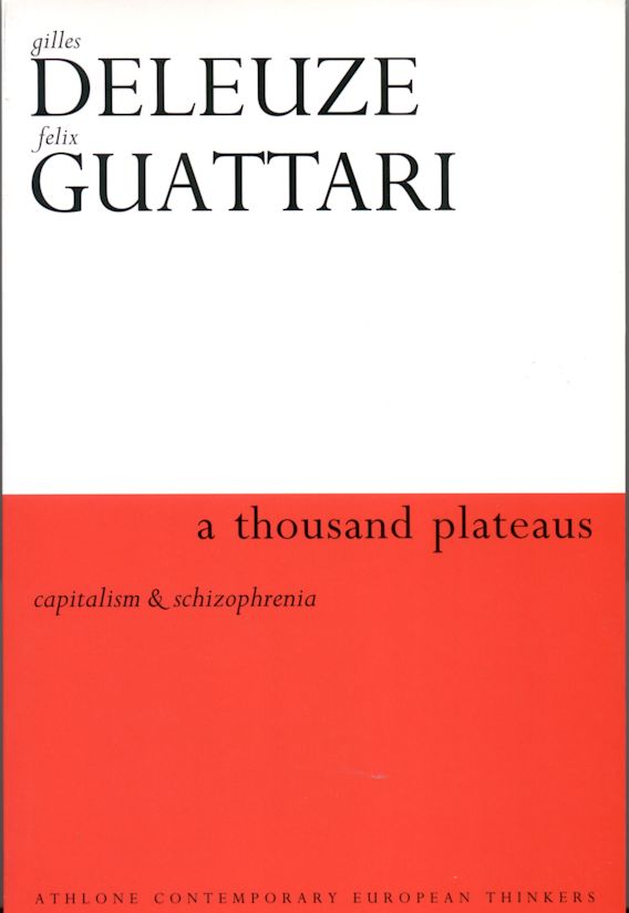 A Thousand Plateaus Athlone Contemporary European Thinkers Gilles Deleuze The Athlone Press A Thousand Plateaus Athlone Contemporary European Thinkers Gilles Deleuze The Athlone Press