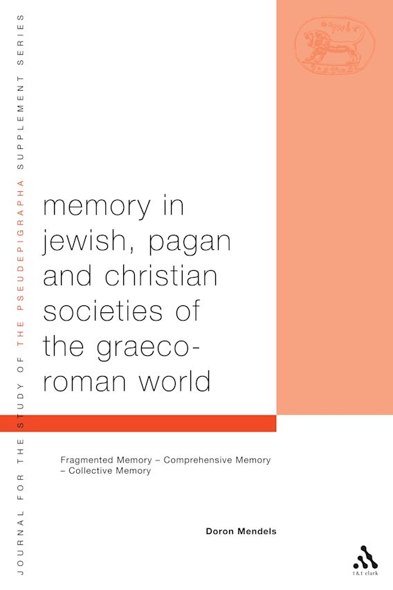 Memory in Jewish, Pagan and Christian Societies of the Graeco-Roman World cover