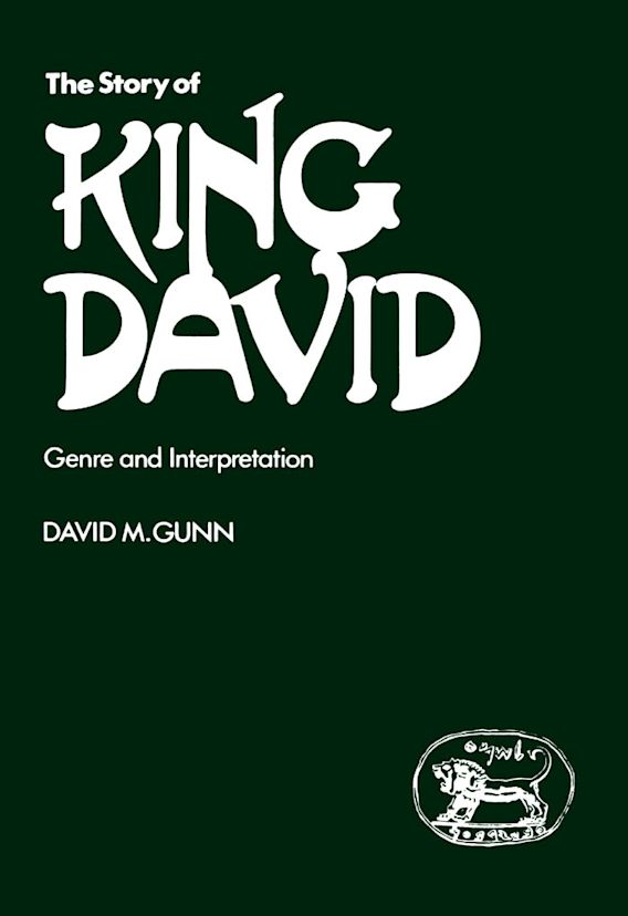 Story of King David Genre and Interpretation The Library of Hebrew Bible/Old Testament Studies