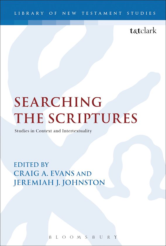 Searching the Scriptures: Studies in Context and Intertextuality: The ...