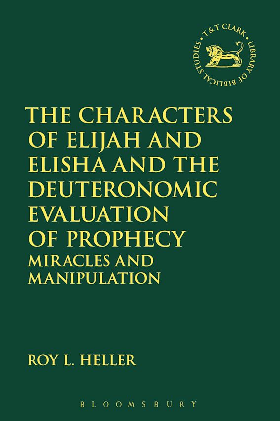 The Characters of Elijah and Elisha and the Deuteronomic Evaluation of