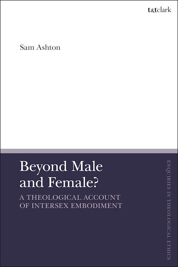 Beyond Male and Female?: A Theological Account of Intersex Embodiment ...