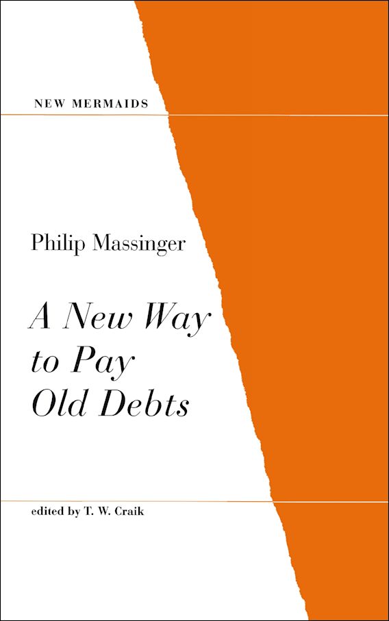 A New Way to Pay Old Debts New Mermaids Philip Massinger Methuen Drama A New Way to Pay Old Debts New Mermaids Philip Massinger Methuen Drama