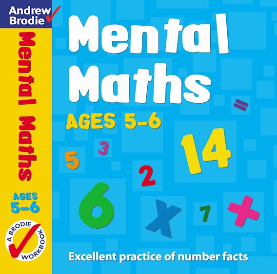 Mental Maths for Ages 56 Mental Maths Andrew Brodie Andrew Brodie