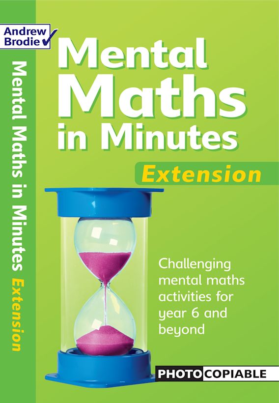 Mental Maths in Minutes Extension Mental Maths in Minutes