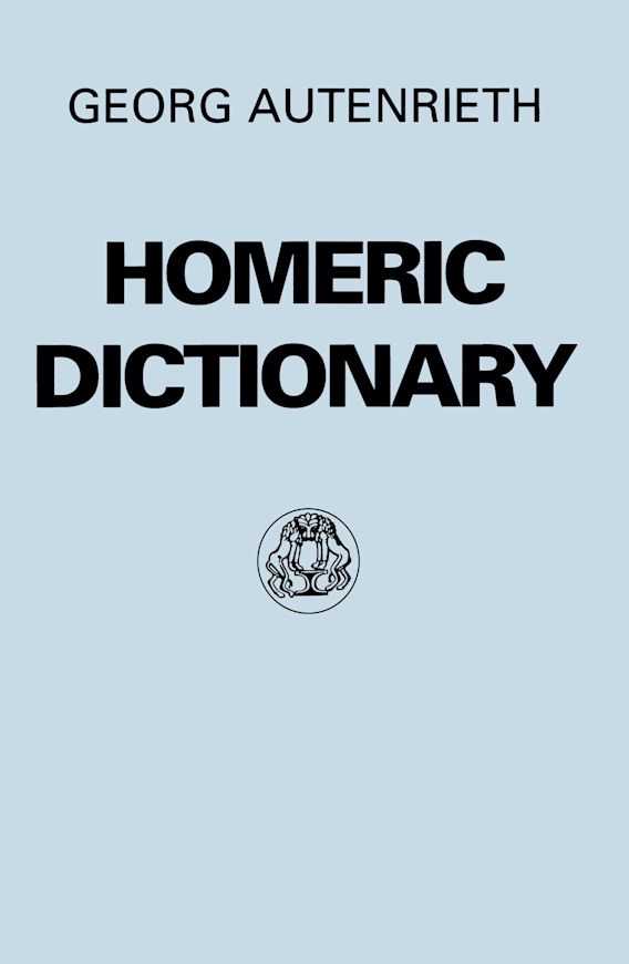 Homeric Dictionary Autenrieth Bristol Classical Press
