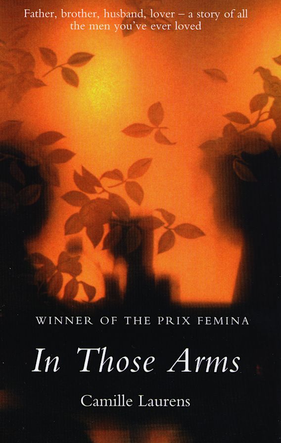 In Those Arms Camille Laurens Bloomsbury Paperbacks