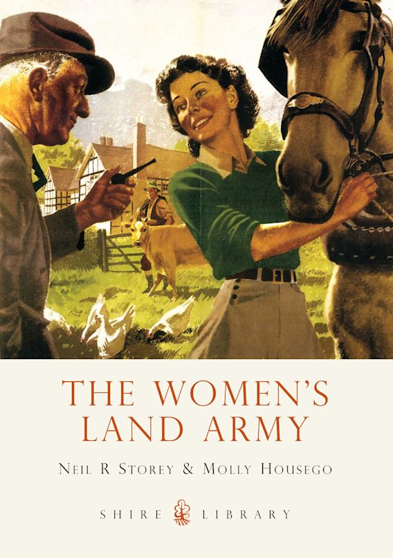 The Women’s Land Army Shire Library Neil R. Storey Shire Publications