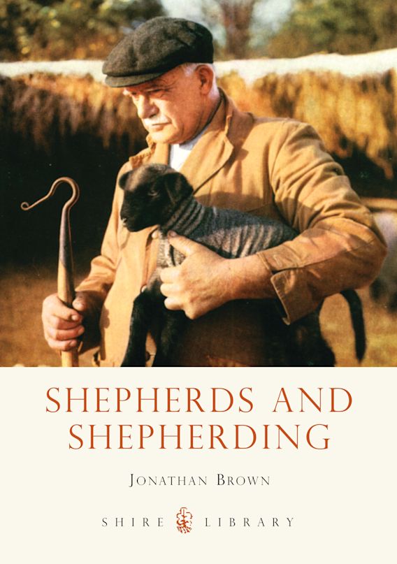 Shepherds and Shepherding: : Shire Library Jonathan Brown Shire ...
