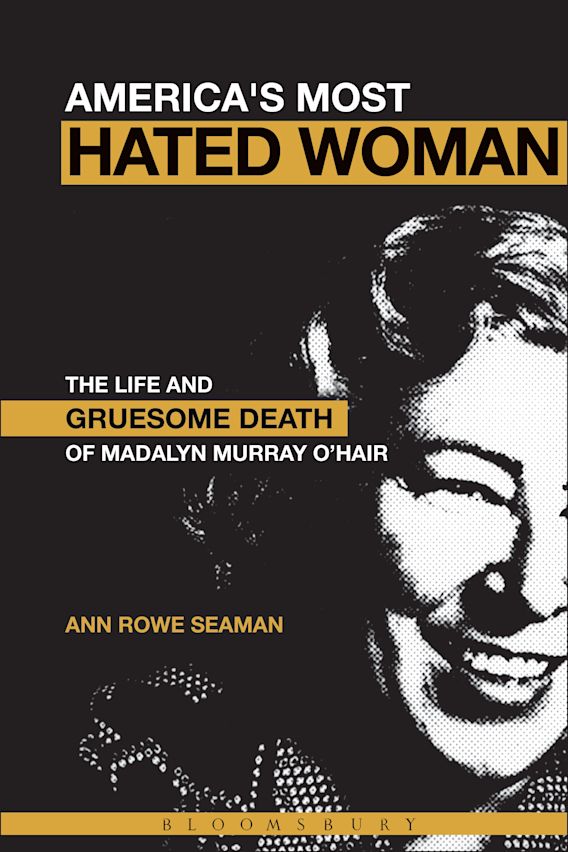 America's Most Hated Woman The Life and Gruesome Death of Madalyn