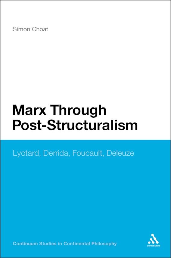 Marx Through PostStructuralism Lyotard, Derrida, Foucault, Deleuze