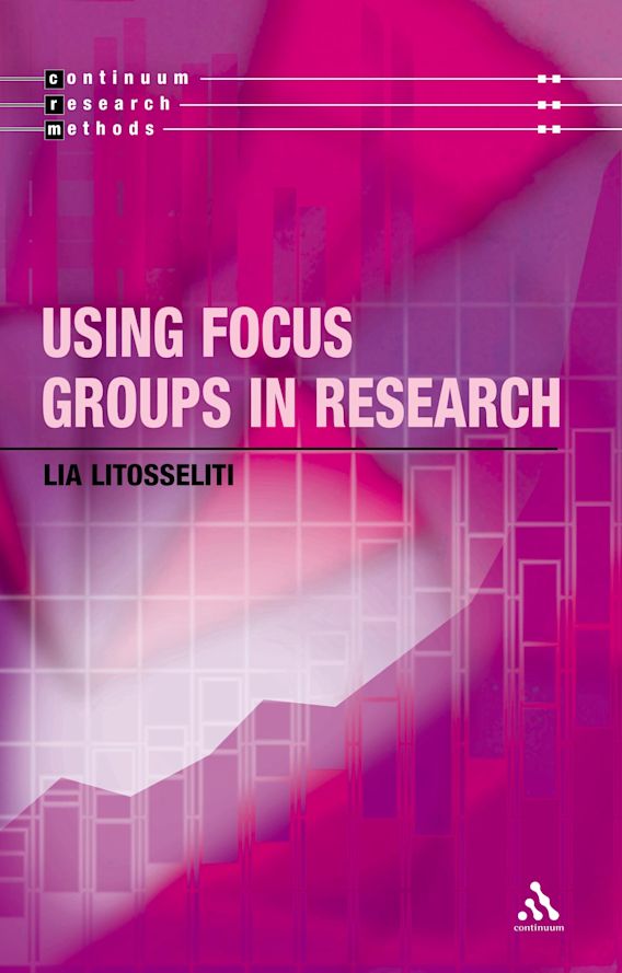 Using Focus Groups in Research Continuum Research Methods Lia