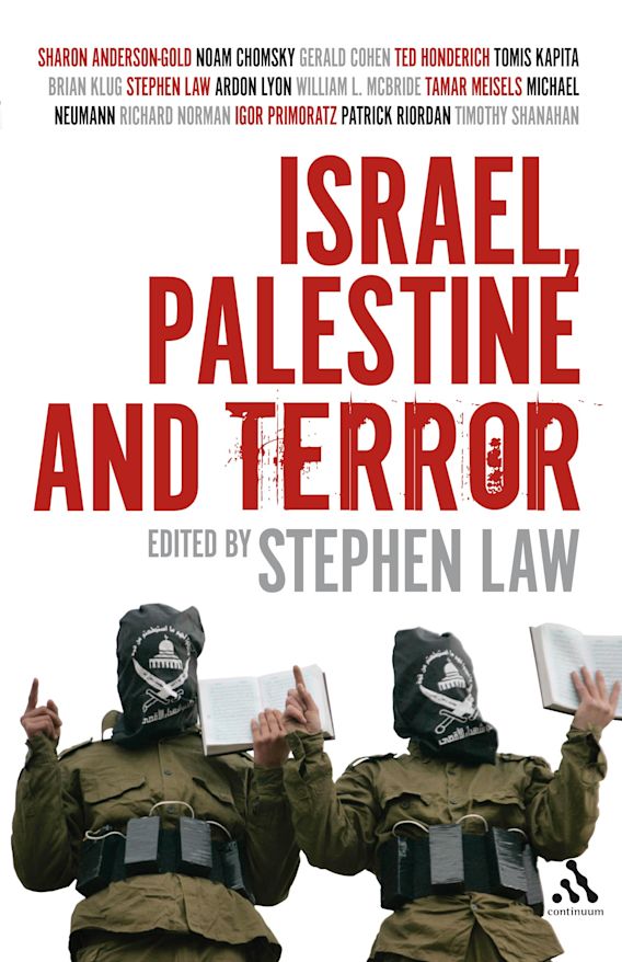 Israel, Palestine and Terror: : Stephen Law: Continuum