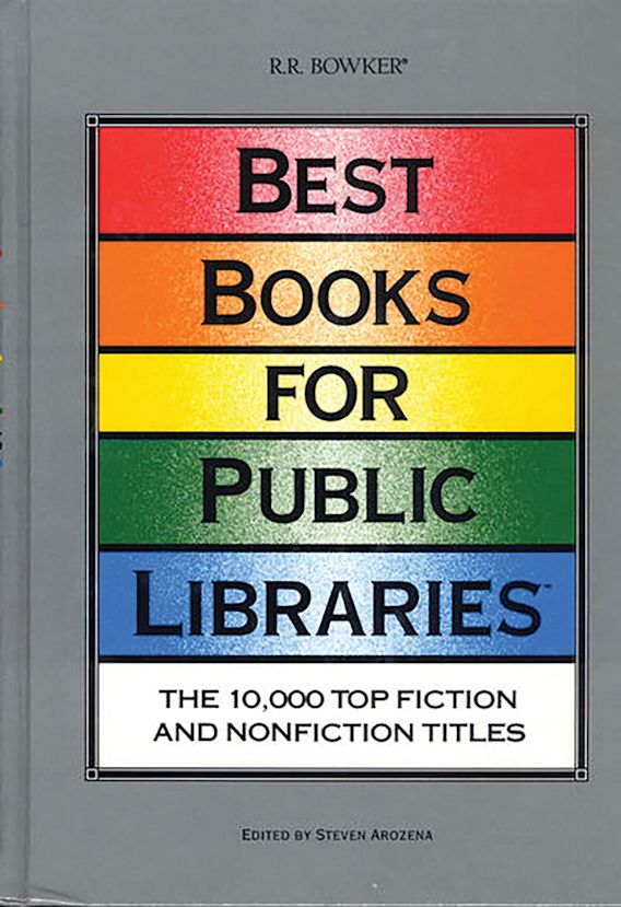 Best Books for Public Libraries The 10,000 Top Fiction & Nonprofit Titles Libraries Unlimited