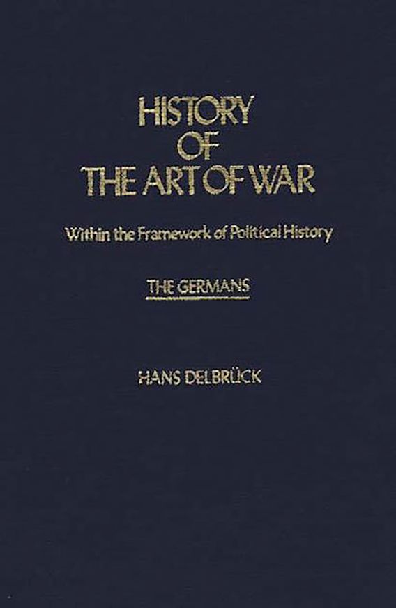 History of the Art of War Within the Framework of Political History