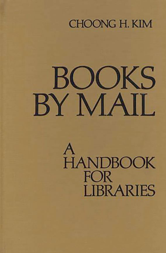 Books by Mail A Handbook for Libraries Choong Kim Greenwood