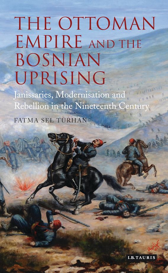 The Ottoman Empire and the Bosnian Uprising Janissaries, Modernisation